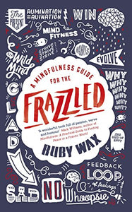 A Mindfulness Guide for the Frazzled 