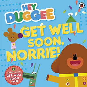 Hey Duggee: Get Well Soon, Norrie! 