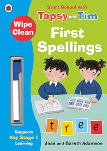 Wipe-Clean First Spellings: Start School with Topsy and Tim 