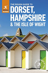 The Rough Guide to Dorset, Hampshire & the Isle of Wight (Travel Guide) 