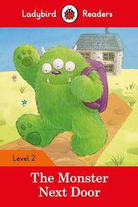 Ladybird Readers Level 2 - The Monster Next Door (ELT Graded Reader) 