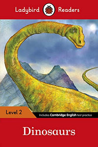 Ladybird Readers Level 2 - Dinosaurs (ELT Graded Reader) 