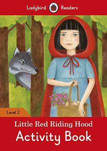 Little Red Riding Hood Activity Book – Ladybird Readers Level 2 