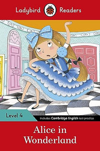 Ladybird Readers Level 4 - Alice in Wonderland (ELT Graded Reader) 