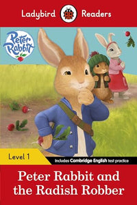 Ladybird Readers Level 1 - Peter Rabbit - Peter Rabbit and the Radish Robber (ELT Graded Reader) 