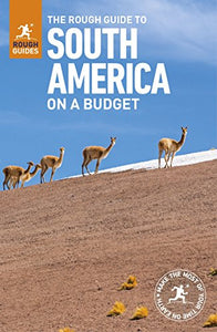 The Rough Guide to South America On a Budget (Travel Guide) 