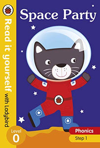 Space Party – Read it yourself with Ladybird Level 0: Step 1 