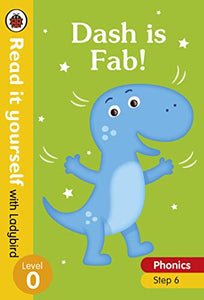 Dash is Fab! – Read it yourself with Ladybird Level 0: Step 6 