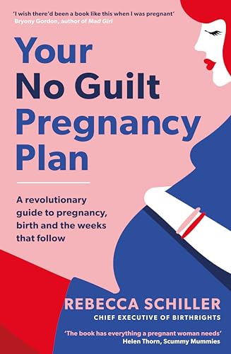 Your No Guilt Pregnancy Plan