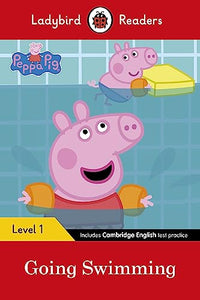 Ladybird Readers Level 1 - Peppa Pig - Peppa Pig Going Swimming (ELT Graded Reader) 