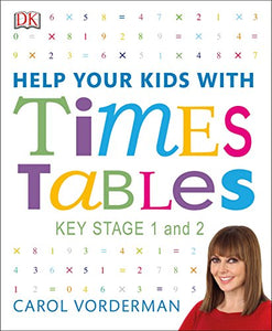 Help Your Kids with Times Tables, Ages 5-11 (Key Stage 1-2) 