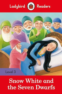 Ladybird Readers Level 3 - Snow White and the Seven Dwarfs (ELT Graded Reader) 