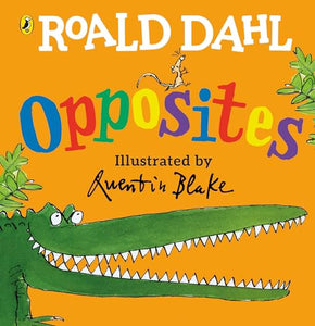 Roald Dahl's Opposites 