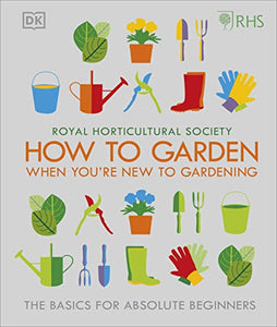 RHS How To Garden When You're New To Gardening 