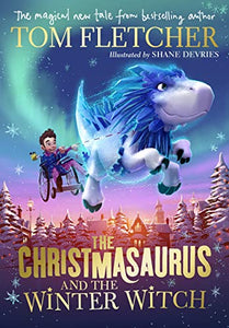 The Christmasaurus and the Winter Witch 