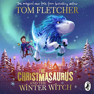 The Christmasaurus and the Winter Witch 