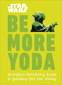 Star Wars Be More Yoda 