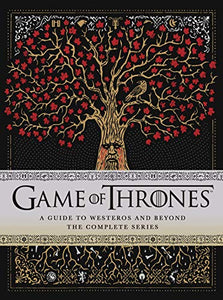 Game of Thrones: A Guide to Westeros and Beyond 