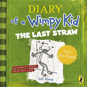 Diary of a Wimpy Kid: The Last Straw (Book 3) 