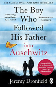 The Boy Who Followed His Father into Auschwitz 