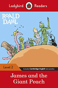 Ladybird Readers Level 2 - Roald Dahl - James and the Giant Peach (ELT Graded Reader) 