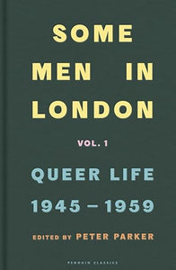 Some Men In London: Queer Life, 1945-1959 