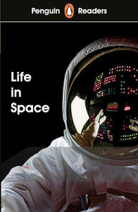 Penguin Readers Level 2: Life in Space (ELT Graded Reader) 