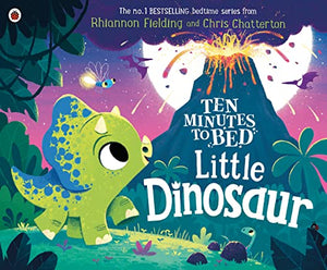 Ten Minutes to Bed: Little Dinosaur 