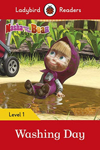 Ladybird Readers Level 1 - Masha and the Bear - Washing Day (ELT Graded Reader) 