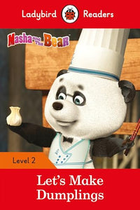 Ladybird Readers Level 2 - Masha and the Bear - Let's Make Dumplings (ELT Graded Reader) 