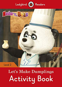 Masha and the Bear: Let's Make Dumplings Activity Book - Ladybird Readers Level 2 