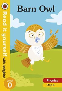 Barn Owl – Read it yourself with Ladybird Level 0: Step 8 