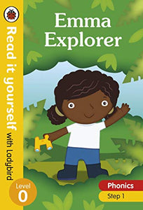 Emma Explorer – Read it yourself with Ladybird Level 0: Step 1 