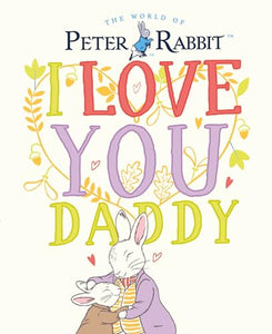 Peter Rabbit I Love You Daddy 