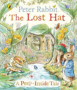 Peter Rabbit: The Lost Hat A Peep-Inside Tale 