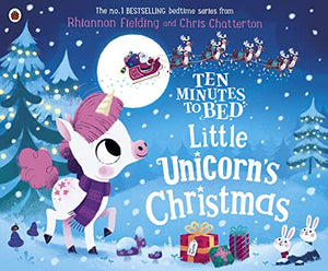 Ten Minutes to Bed: Little Unicorn's Christmas 