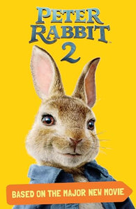 Peter Rabbit 2, Based on the Major New Movie 