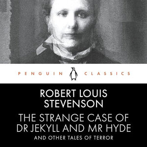 The Strange Case of Dr Jekyll and Mr Hyde and Other Tales of Terror 