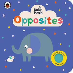 Baby Touch: Opposites 