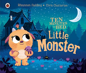 Ten Minutes to Bed: Little Monster 