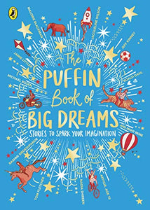 The Puffin Book of Big Dreams 