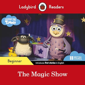 Ladybird Readers Beginner Level - Timmy Time - The Magic Show (ELT Graded Reader) 