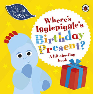 In the Night Garden: Where's Igglepiggle's Birthday Present? 