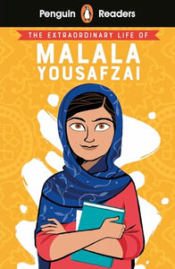 Penguin Readers Level 2: The Extraordinary Life of Malala Yousafzai (ELT Graded Reader) 