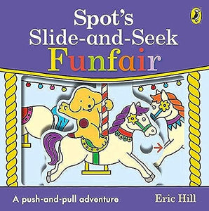 Spot's Slide and Seek: Funfair 