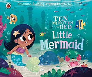 Ten Minutes to Bed: Little Mermaid 