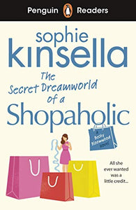 Penguin Readers Level 3: The Secret Dreamworld Of A Shopaholic (ELT Graded Reader) 