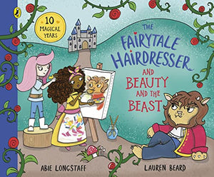 The Fairytale Hairdresser and Beauty and the Beast 