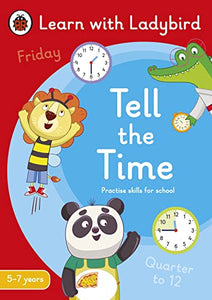 Tell the Time: A Learn with Ladybird Activity Book 5-7 years 