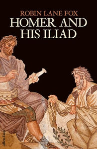 Homer and His Iliad 